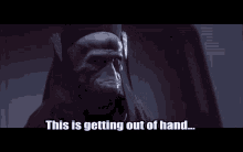 This Is Getting Out Of Hand Now There Are Two GIF - This Is Getting Out Of Hand Now There Are Two Star Wars - Discover & Share GIFs